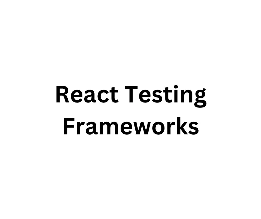 React Testing Frameworks